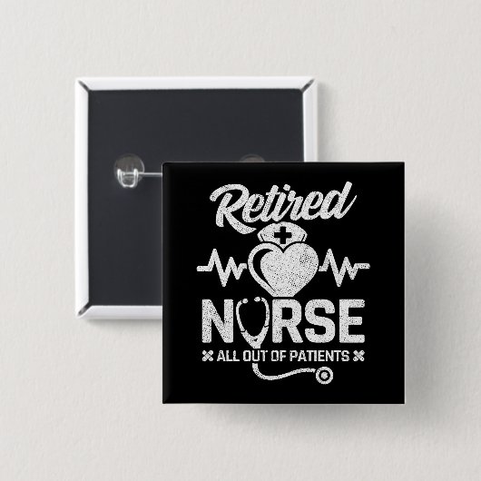 Funny Remüde Nurse Joke Pflege Ruhestand Button (Vorne & Hinten)