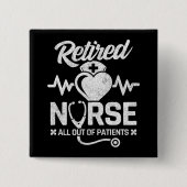 Funny Remüde Nurse Joke Pflege Ruhestand Button (Vorderseite)