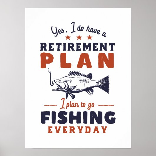 Funny Remüde Quote Ruhestand Plan Go Fischen Poster (Vorne)
