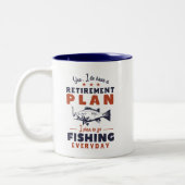Funny Remüde Quote Ruhestand Plan Go Fischen Zweifarbige Tasse (Links)