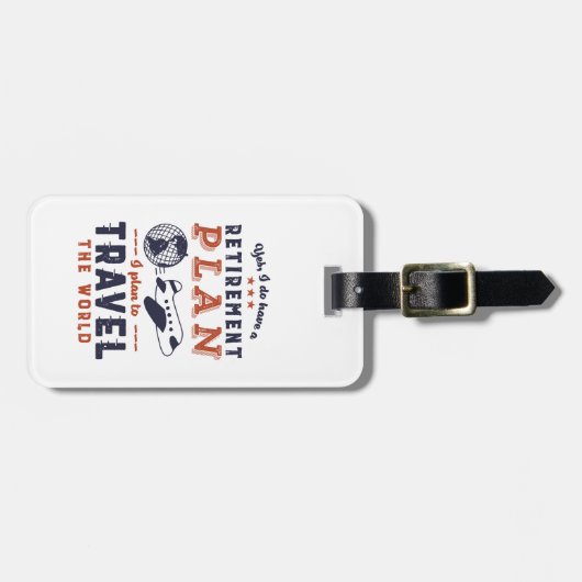 Funny Remüde Ruhestandsplan Reiseabenteuer Gepäckanhänger (Vorderseite horizontal)