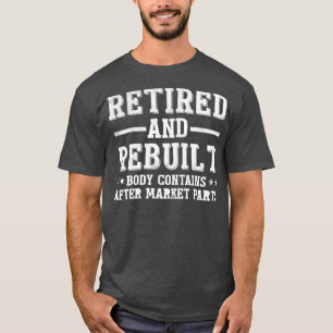 Funny Remüde und Rebuilt Angesagt Knie Replacement T-Shirt