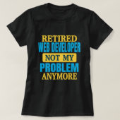 Funny Remüde Web Developer Joke Retirement Party T-Shirt (Design vorne)