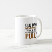 Funny Remüde Zahnarzt Alte Zahnärzte nie Die Pull Kaffeetasse (VorderseiteRechts)