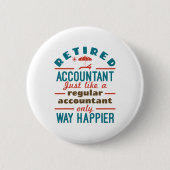 Funny Remütant Accountant Way Happier Button (Vorderseite)