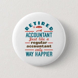 Funny Remütant Accountant Way Happier Button