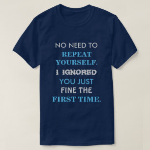 Funny Repeat Sie sich selbst T Shirt