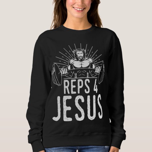 Funny Reps 4 Jesus Religious Gym Weightlift Mot Sweatshirt (Vorderseite)