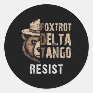 Funny Resist Bear Foxtrots Delta Tangos Funny Resi Runder Aufkleber