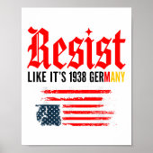 Funny Resist Zitat bleibt wie 1938 Deutschland Poster (Vorne)