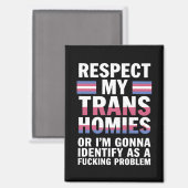 Funny Respekt meine Trans Homies Gay Pride Monat L Magnet (Vorderseite/Rückseite)