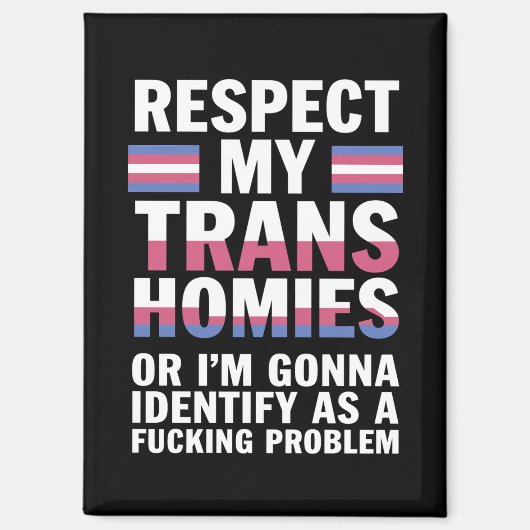 Funny Respekt meine Trans Homies Gay Pride Monat L Magnet (Vorderseite)