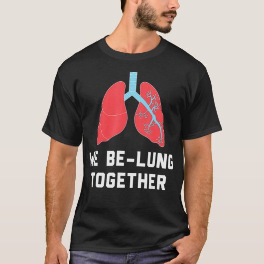 Funny Respiratory Therapy Pun Lung Transplant T-Shirt (Vorderseite)