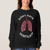 Funny Respiratory Therapy RT Art Men Lung Do Sweatshirt (Vorderseite)