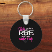 Funny Resting Face Shirt Gift, Don't Wake It Up Rb Schlüsselanhänger (Vorderseite)