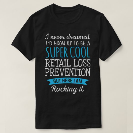 Funny Retail Loss Prevention Geschenke T-Shirt (Design vorne)