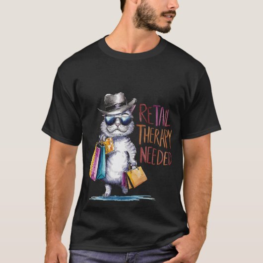 Funny "Retail Therapy Needed" Shopping Cat 🛍️🕶️ T-Shirt (Vorderseite)