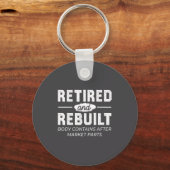 Funny Retired And Rebuilt Bone Hip Knee Surgery Schlüsselanhänger (Vorderseite)