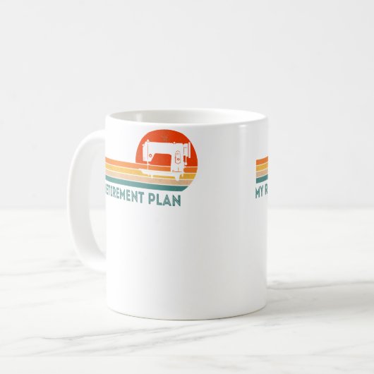 Funny Retired My Retirement Plan Sewing Quilting R Kaffeetasse (Vorderseite Links)