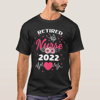 Funny Retired Nurse 2022 Nursing Retirement Gift E T-Shirt