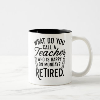 Funny Retired Teacher Mug – “Happy on Monday? Reti Zweifarbige Tasse