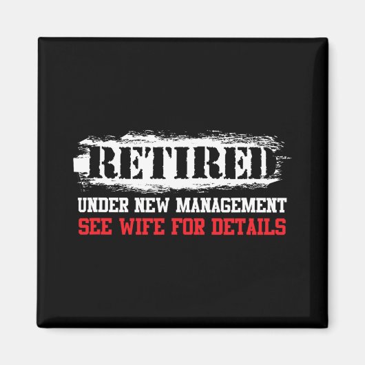 Funny Retired Under New Management See Wife For De Magnet (Vorne)