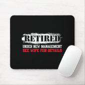 Funny Retired Under New Management See Wife For De Mousepad (Mit Mouse)