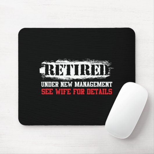Funny Retired Under New Management See Wife For De Mousepad (Mit Mouse)