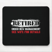 Funny Retired Under New Management See Wife For De Mousepad (Vorne)