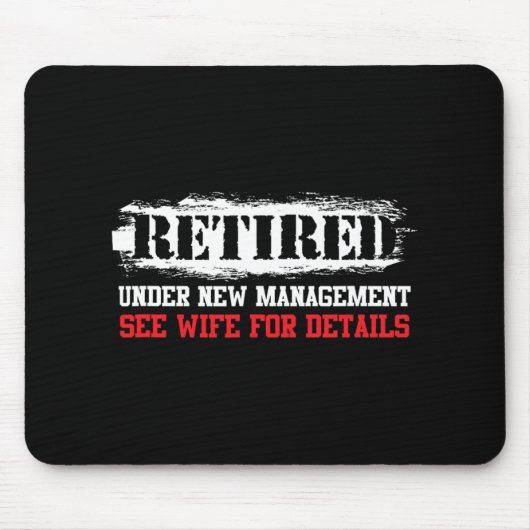 Funny Retired Under New Management See Wife For De Mousepad (Vorne)