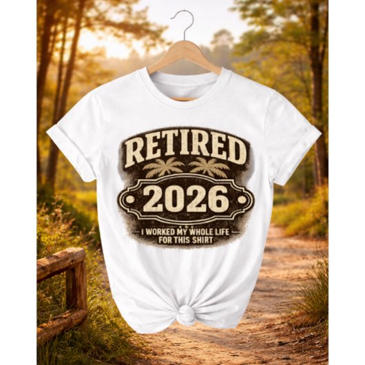 Funny Retirement 2026 Palm Tree Retro Style I W... T-Shirt
