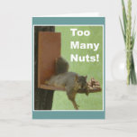 Funny Retirement Card: Zu viele Nuts! Karte<br><div class="desc">Gib dem Rentner noch ein letztes Mal lachen,  bevor sie die Tür hinausgehen!  Bestellen Sie die BIG LARGE Karte,  damit jeder Platz hat,  um zu unterschreiben!</div>