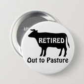 Funny Retirement Cow Out to Pasta Sprichwort Button (Vorne & Hinten)