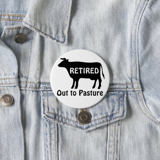 Funny Retirement Cow Out to Pasta Sprichwort Button (Beispiel)