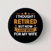 Funny Retirement Ehemann Ehefrau Remüder Vater Button (Vorderseite)