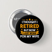 Funny Retirement Ehemann Ehefrau Remüder Vater Button (Vorne & Hinten)