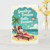 Funny Retirement - Goodbye Tension, Hello Pension! Karte (Gelbe Blume)