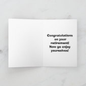 Funny Retirement Herzlichen Glückwunsch Grußkarte Karte (Innenseite)