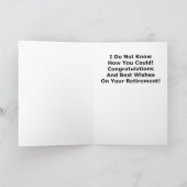 Funny Retirement Herzlichen Glückwunsch Grußkarte Karte (Innenseite)