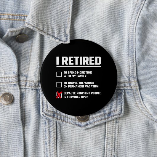 Funny Retirement - I'm Retired - Happy Retirement Button (Beispiel)