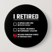 Funny Retirement - I'm Retired - Happy Retirement Button (Vorderseite)