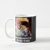Funny Retirement Is Hard Work Quote Grandpa Photo Kaffeetasse (Links)