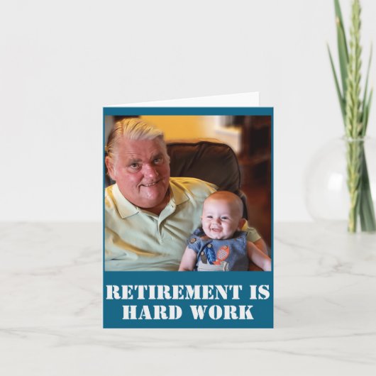 Funny Retirement Is Hard Work Quote Grandpa Photo Karte (Vorderseite)