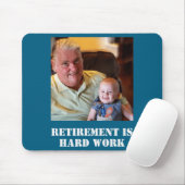 Funny Retirement Is Hard Work Quote Grandpa Photo Mousepad (Mit Mouse)