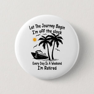 Funny Retirement Ließ The Journey Begin In Off the Button