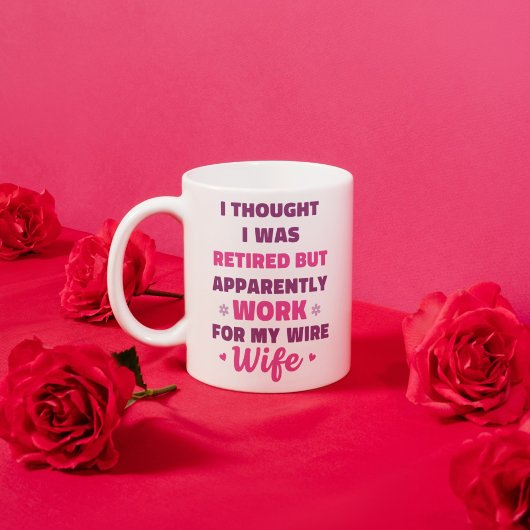 Funny Retirement Mug for Husband – Work for My Wif Kaffeetasse
