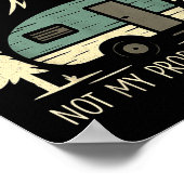 Funny Retirement Not My Problem Anymore Retired Ca Poster (Ecke)