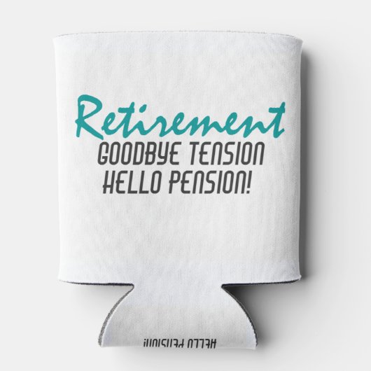 Funny Retirement Quote Dosenkühler (Rückseite)
