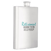 Funny Retirement Quote Flachmann (Rechts)