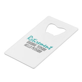 Funny Retirement Quote Geldkarten Flaschenöffner